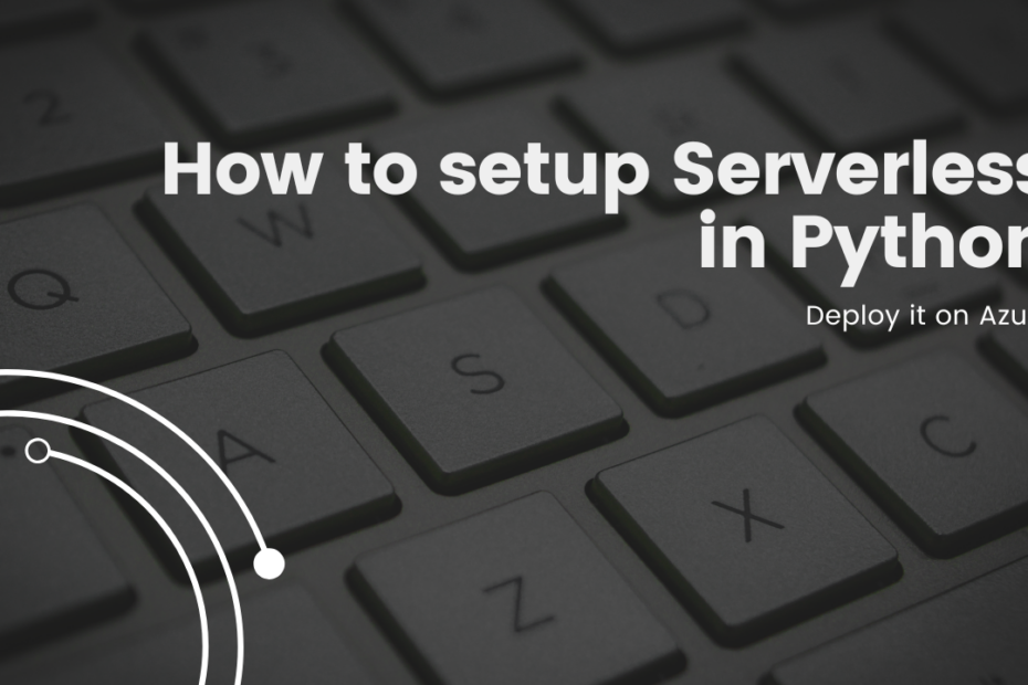 How to setup Serverless in Python and Deploy It on Azure