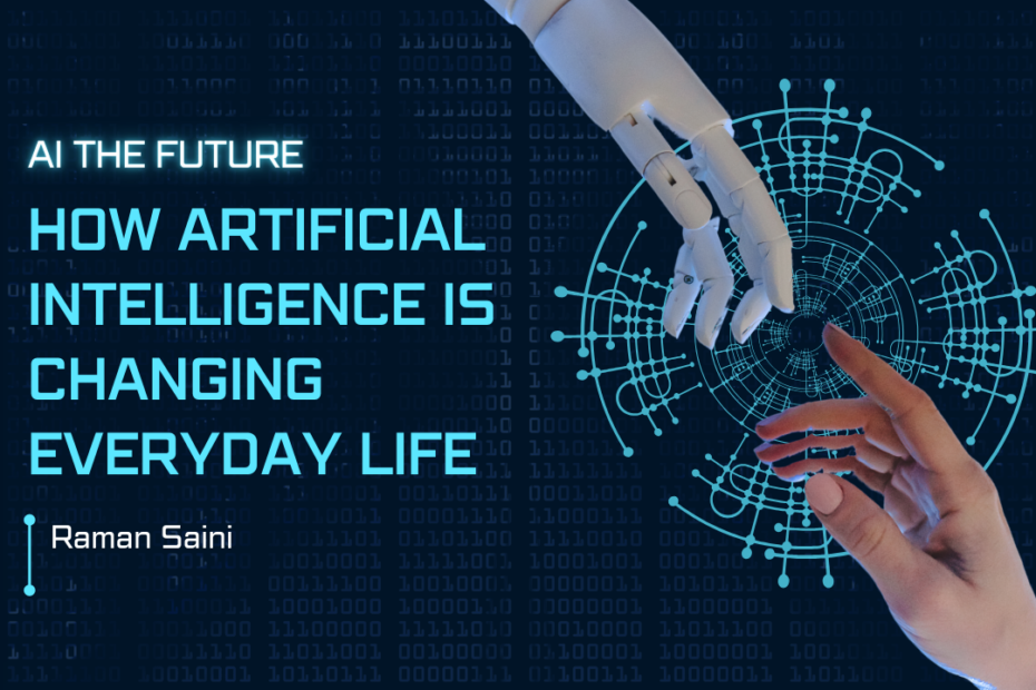 How Artificial Intelligence is Changing Everyday Life