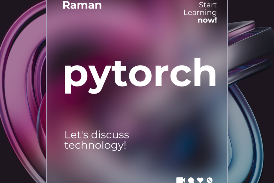 PyTorch - How to Start Learning and Working with it